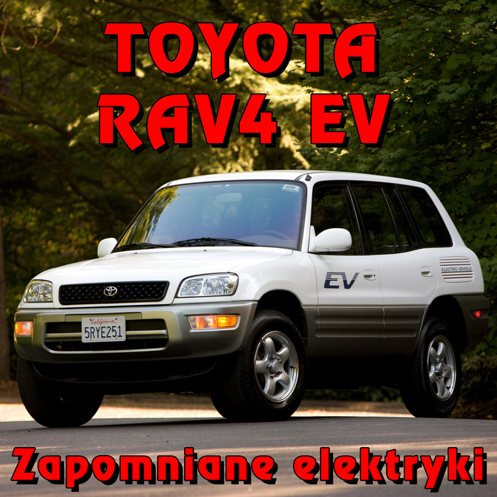 Zapomniane elektryki IV – Toyota RAV4 EV