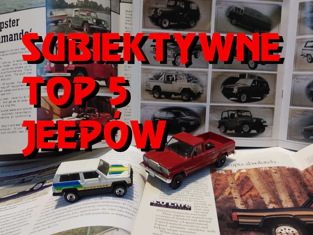 Śmietnik terenowy siedmiożebrowy czyli SUBIEKTYWNE TOP 5 Jeepów